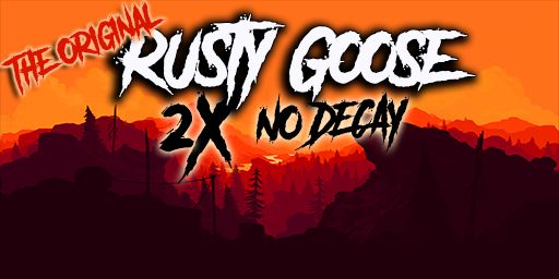 Rusty Goose 2x | No Decay | Offline Raid Protection