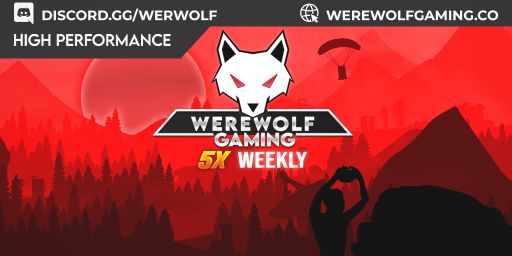 WEREWOLF GAMING.CO 5x Weekly Saturdays|Loot X5|TP|Homes|Kits|