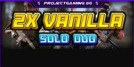 » ProjectGaming.gg | EU | 2X Vanilla | Solo/Duo | 8/2