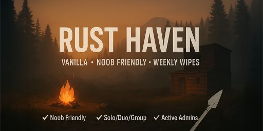 Rust Haven | Vanilla | Noob Friendly | Solo/Duo/Trio+