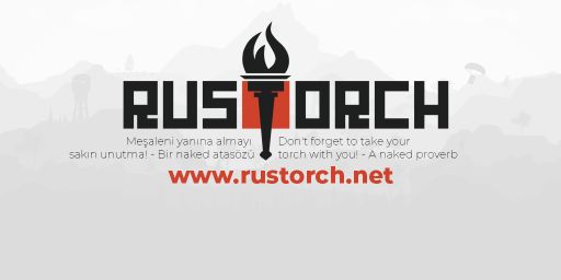 [TR][EU] Rustorch | Solo/Duo/Trio/Quad | Yeni Başlayanlar