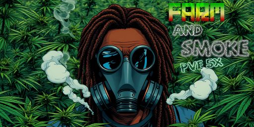 [EU] Farm and Smoke PvE 5x