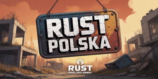 [PL] RUST POLSKA - idealne miejsce dla nowych graczy