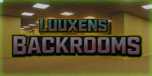 [EU]Luuxens[BACKROOMS]