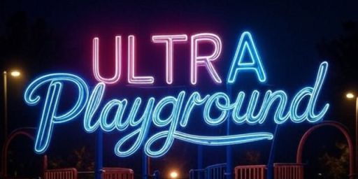 ULTRA's Playground (Locked)