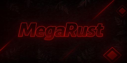 MegaRust | MAX 3 | X5-X10