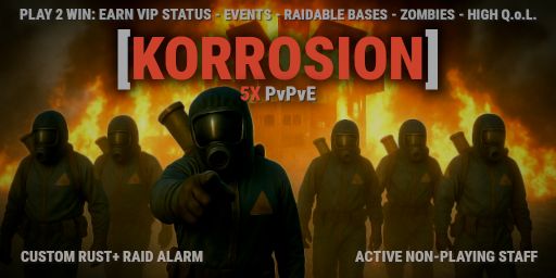 KORROSION 5X PvPvE | No BPs | Raidable Bases | Zombies