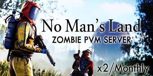 No Man's Land - Zombies - PvE - Coming Soon!