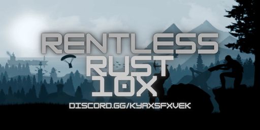 [US] Rentless Rust 3X | SOLO/DUO/TRIO/QUAD | MONTHLY | KITS | Q
