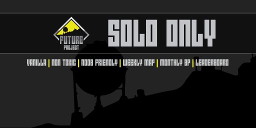 FutureProject SOLO | 50% Upkeep | WIPED 11/9