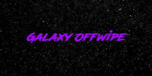 Galaxy Offwipe