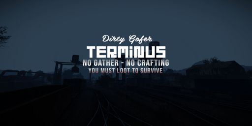 [AU] Dirty Gofer Terminus | No crafting | Loot to survive!