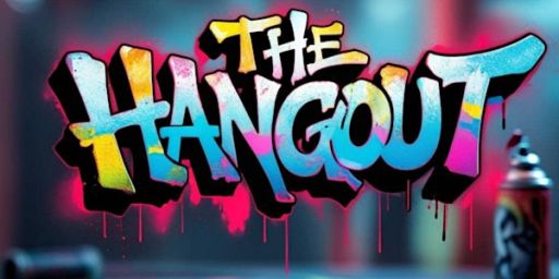 THE HANGOUT