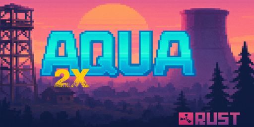 AQUA Rust 2X | Monthly | Max Trio | 50% Upkeep | Minis Spawn on