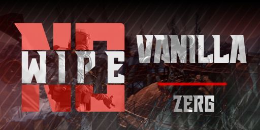 [BR/LATAM] NOWIPE.GG | VANILLA | ZERG | QUINZENAL | WIPE 22/01