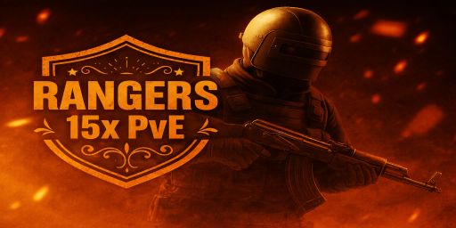 Rangers 15x PVE|Monthly|Backpacks|CustomWeapons|RaidableBases|S