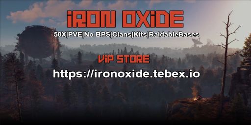 Iron Oxide 50x|PVE|No BPs|Clans|Kits|RaidableBases