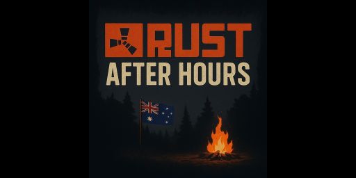 Rust After Hours | 2x | BiWeekly  [AU] | QUAD MAX | NEW