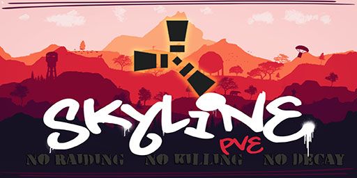 [PvE] Skyline PvE - No Raiding/Killing, No Decay, Noob Friendly