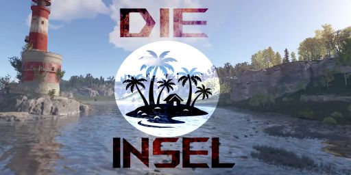 [GER] Die Insel |PvE| XP|Raid Basen|Events|und mehr