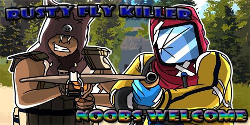 [Uk/EU] Rusty Fly Killer - NoBPwipe Noob Friendly