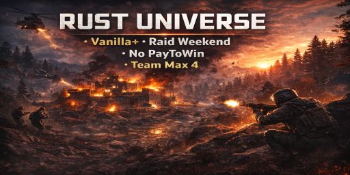 RUST UNIVERSE | Vanilla+ | Raid Weekend Active | Team Max 4 | M