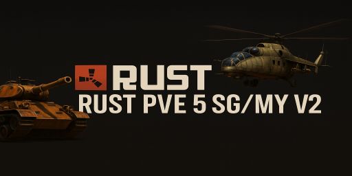 [SEA]Rust PVE 5x SG/MY V2