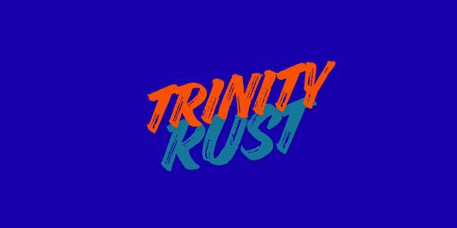 [EU] TRINITY RUST [X3|TP|KIT|EVENT] WIPE 06.12