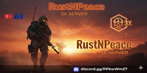 [EU][TR] RustNPeace - 3X Solo/Duo/Trio |Loot+|No BP Wipes|SOON|