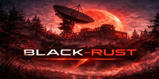 BLACK RUST | ЛАМПОВЫЙ | X2 | DLC EVENT