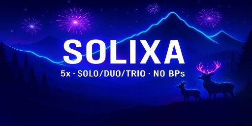 SOLIXA 5X | Solo/Duo/Trio | No BPs