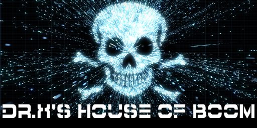 [X] House of Boom [X]