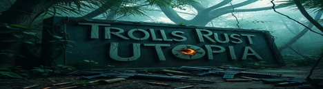 Trolls 10x Rust Utopia