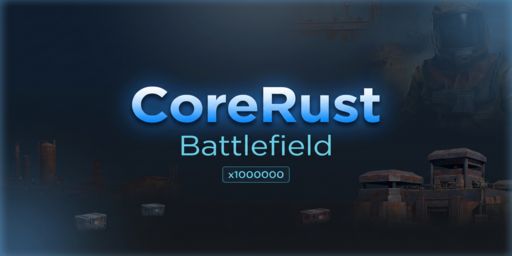 Core Rust - X1000000 | HARDPVP | BATTLEFIELD | FPS+ | FUN | AIM