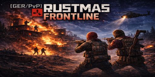 [GER/PvP] Rustmas Frontline