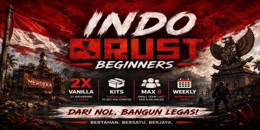 [SEA] INDO RUST BEGINNER X2 | WIPED 19/6 8 hrs ago