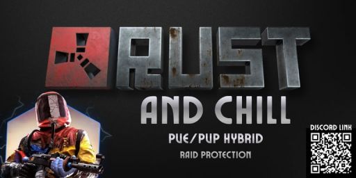 Rust and Chill | 2X Monthly | PVE/PVP | TP | Skins
