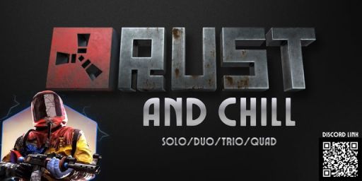 Rust and Chill | Vanilla | Solo/Duo/Trio/Quad | No PTW