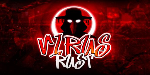VIRUS RUST [MAX5|CUSTOM MAP|X5-X10|KITS|CLANS]