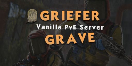 [EU] Griefer Grave PvE - Vanilla - No BP Wipe