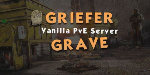 [EU] Griefer Grave PvE - Vanilla - No BP Wipe