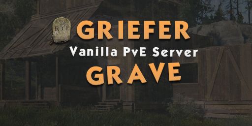 [EU] Griefer Grave PvE - Vanilla - No BP Wipe