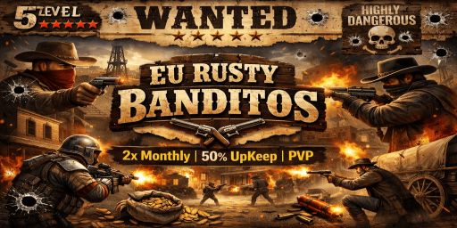 EU Rusty Banditos 2x Monthly | 50% UpKeep | PVPVE