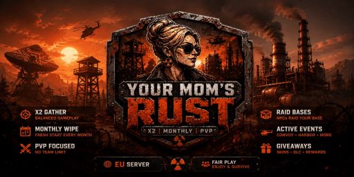 Your Mom's Rust | PvP | x2 | Monthly | EU