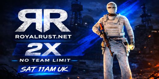Royal Rust 2x | Weekly | No Team Limit | Saturday 11AM UK