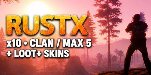 RUSTX [x10 CLAN MAX 5] Wipe 04.08