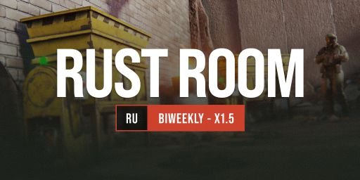 RUST ROOM 1.5x | BIWEEKLY | Wipe 02.04
