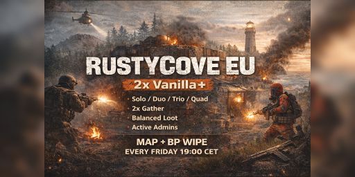 [EU] RustyCove 2x | Solo/Duo/Trio|LootX2 | FullWiped 10.04