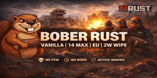 BOBER RUST | Vanilla | 14 Max | No Mods | EU