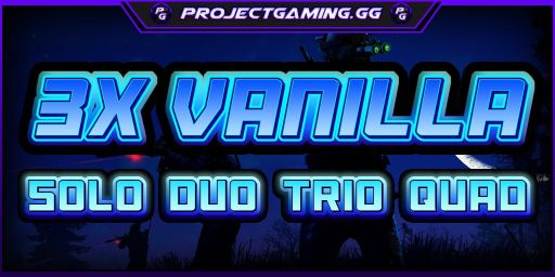 » ProjectGaming.gg | 3X Vanilla | Solo/Duo/Trio/Quad | 4/27